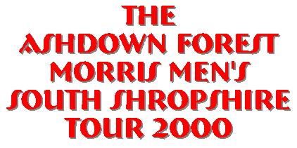  The Ashdown Forest Morris Men's South Shropshire Tour 2000